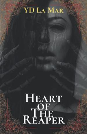 Heart of The Reaper by Y.D. La Mar