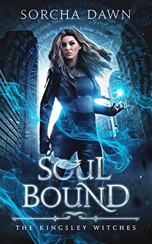 Soul Bound: A witches and Vampire Paranormal Romance (The Kingsley Witches #2)
