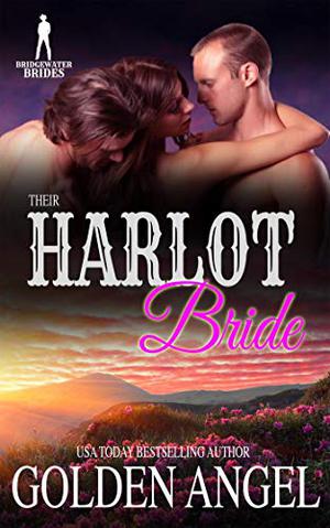 Their Harlot Bride (Bridgewater Brides) by Golden Angel