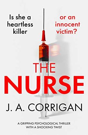 The Nurse by J.A. Corrigan