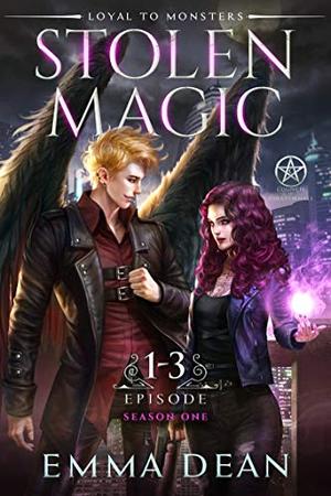 Stolen Magic: Episode 1-3 (Loyal to Monsters #2)