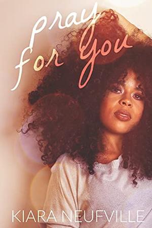 Pray For You : Novella by Kiara Neufville