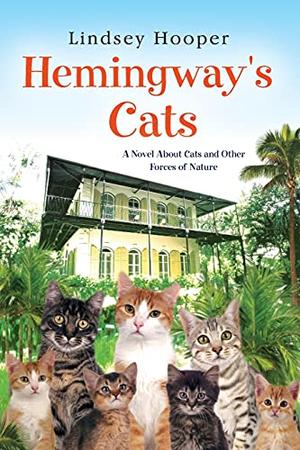 Hemingway's Cats by Lindsey Hooper