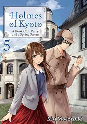 Holmes of Kyoto: Volume 5 by Mai Mochizuki, Minna Lin