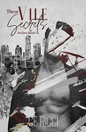These Vile Secrets by C.E. Ricci