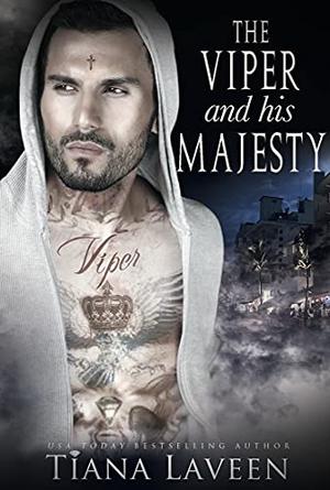 The Viper and his Majesty by Tiana Laveen