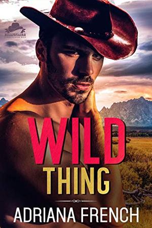 Wild Thing by Adriana French