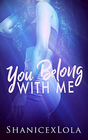 You Belong with Me by ShanicexLola Shanice Swint