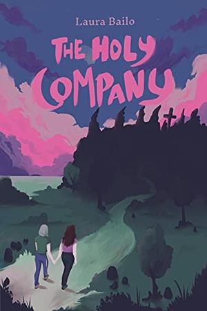 The Holy Company by Laura Bailo