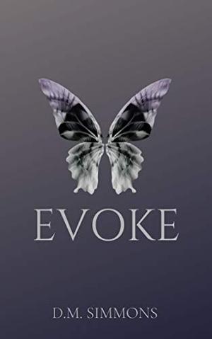 Evoke by Danielle Simmons, D.M. Simmons