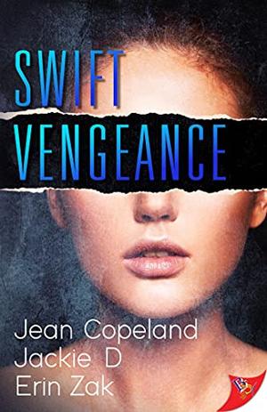 Swift Vengeance by Jean Copeland, Jackie D., Erin Zak