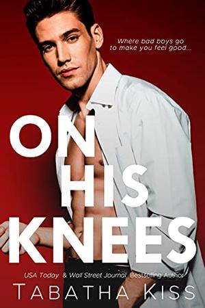 On His Knees (Bad Boys of Delta Xi #2)