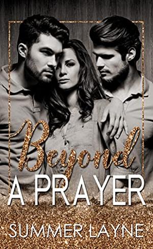 Beyond A Prayer by Summer Layne