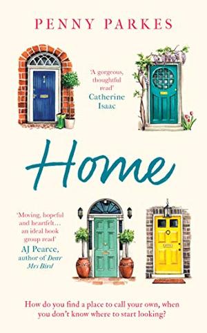 Home: the most moving and heartfelt novel you'll read this year by Penny Parkes