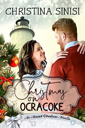 Christmas on Ocracoke  (Anaiah Christmas Romance) by Christina Sinisi