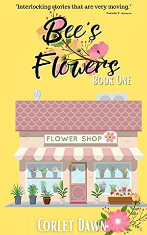 Bee's Flowers (Bee's Flowers # 1)