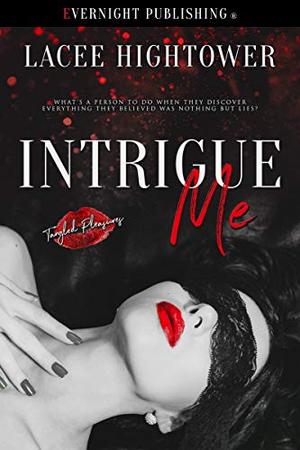 Intrigue Me by Lacee Hightower
