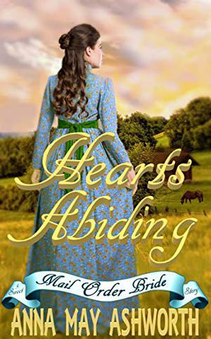 Hearts Abiding (Heartstrong Pioneer Brides #1)