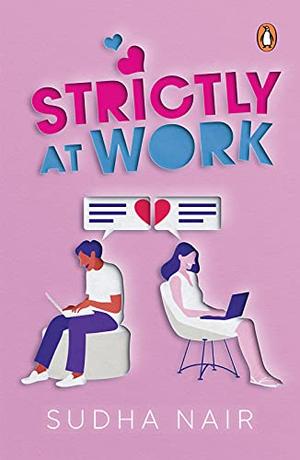 Strictly At Work by Sudha Nair
