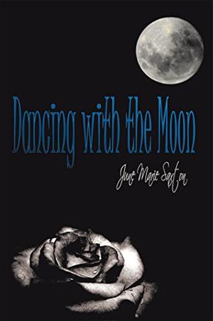 Dancing with the Moon by June Marie Saxton