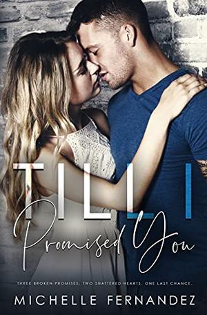 TILL I PROMISED YOU by Michelle Fernandez
