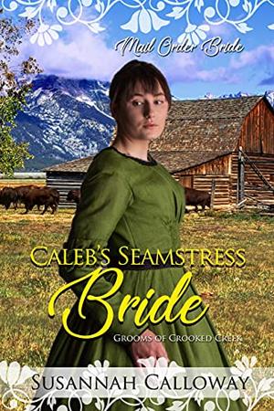 Caleb's Seamstress Bride by Susannah Calloway