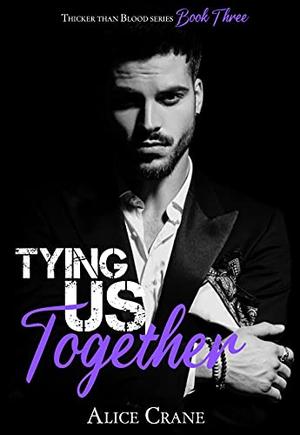 Tying us Together (Thicker Than Blood #3)