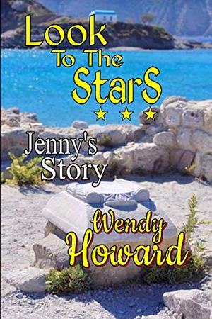 Look To The Stars by Wendy Howard, Kathryn Johnson