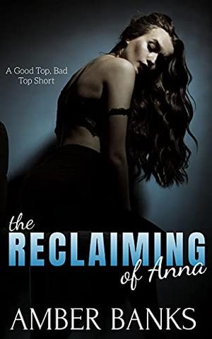 The Reclaiming of Anna by Amber Banks