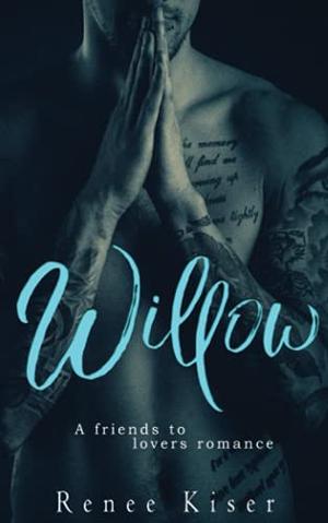 Willow by Renee Kiser
