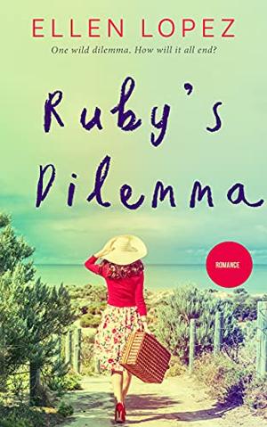 Ruby's Dilemma by Ellen Lopez