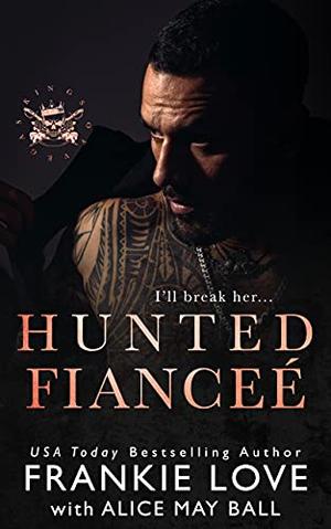 Hunted Fianceé (The Dirty Kings of Vegas #5)