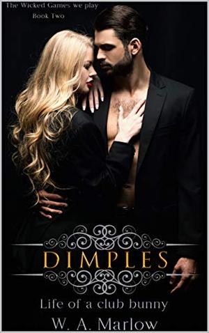 Dimples: Life of a Club Bunny (The Wicked Games We Play #2)