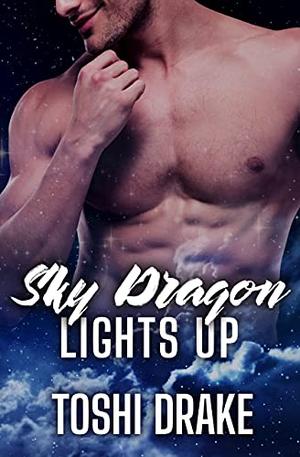Sky Dragon Lights Up  (Elements of Dragons, #3 by Toshi Drake