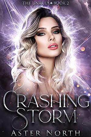 Crashing Storm by Aster North
