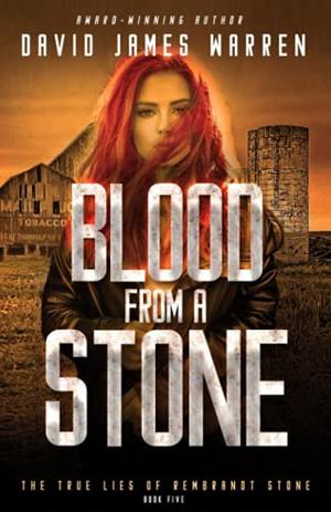 Blood from a Stone: A Time Travel Thriller by David James Warren