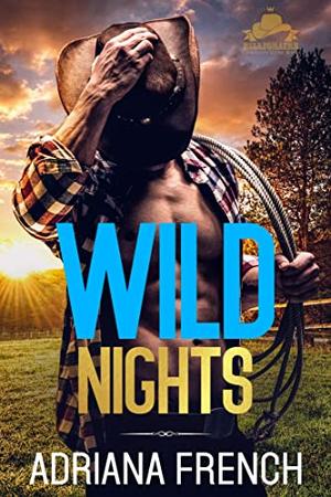 Wild Nights by Adriana French