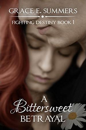 A Bittersweet Betrayal: Rachael's Journey (Fighting Destiny #1)