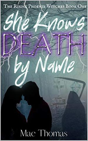 She Knows Death by Name (The Rising Phoenix Witches #1)