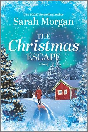 The Christmas Escape by Sarah Morgan