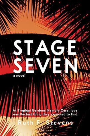 Stage Seven by Ruth F. Stevens