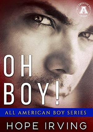 Oh Boy! (All American Boy) by Hope Irving