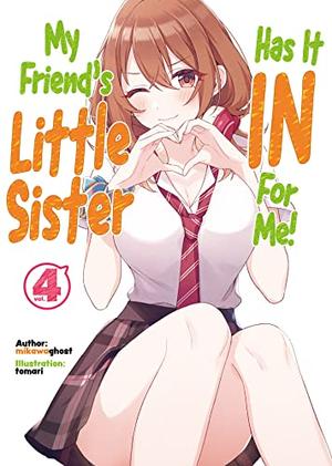 My Friend's Little Sister Has It In for Me! Volume 4 by mikawaghost, Tomari, Alexandra Owen-Burns
