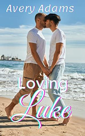 Loving Luke by Avery Adams