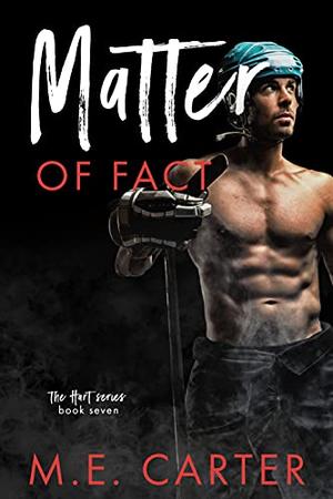 Matter of Fact by M.E. Carter