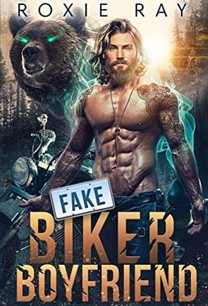 Fake Biker Bear Boyfriend by Roxie Ray
