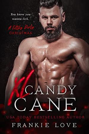 XL Candy Cane  (A Filthy Dirty Christmas) by Frankie Love