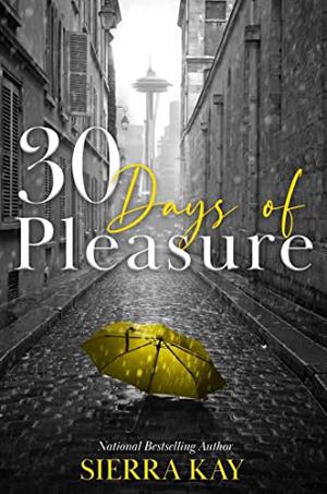 30 Days of Pleasure by Sierra Kay