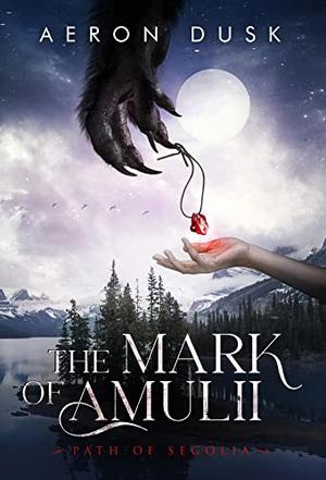 The Mark of Amulii by Aeron Dusk