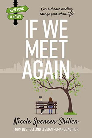 If We Meet Again by Nicole Spencer-Skillen